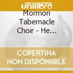 Mormon Tabernacle Choir - He Is Risen (Ep) cd