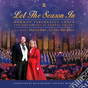 Mormon Tabernacle Choir - Let The Season In cd musicale di Mormon Tabernacle Choir