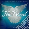 Nashville Tribute Band - The Word: A Nashville Tribute To The Bible cd