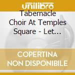 Tabernacle Choir At Temples Square - Let Us All Press On cd