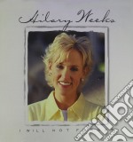 Hilary Weeks - I Will Not Forget