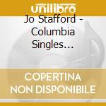 Jo Stafford - Columbia Singles Collection 1 cd