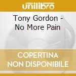 Tony Gordon - No More Pain cd
