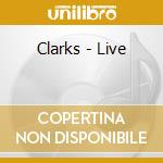 Clarks - Live cd