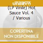 (LP Vinile) Hot Sauce Vol. 4 / Various vinile