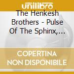 The Henkesh Brothers - Pulse Of The Sphinx, Vol. 2: Rhythm Drills cd