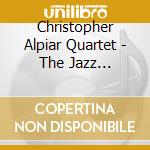 Christopher Alpiar Quartet - The Jazz Expression cd musicale di Christopher Alpiar Quartet