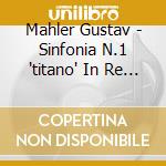 Mahler Gustav - Sinfonia N.1 'titano' In Re (1888) (8 Cd) cd musicale di Mahler Gustav