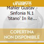 Mahler Gustav - Sinfonia N.1 'titano' In Re (1888) (8 Cd) cd
