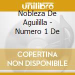 Nobleza De Aguililla - Numero 1 De cd musicale di Nobleza De Aguililla
