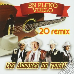 Los Alegres De Teran - En Pleno Vuelo - 20 Remix cd musicale di Los Alegres De Teran