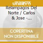 Relampagos Del Norte / Carlos & Jose - Alma Nortena