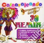 Carnavaleando 30 Remix / Various cd