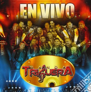 Banda La Triguera - En Vivo cd musicale di Banda La Triguera