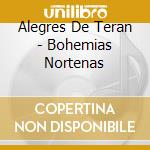Alegres De Teran - Bohemias Nortenas cd