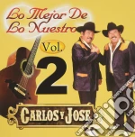 Carlos & Jose - Lo Mejor De Lo Nuestro 2 cd