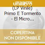 (LP Vinile) Primo E Tormento - El Micro De Oro vinile