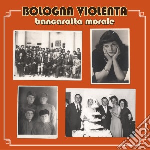 Bologna Violenta - Bancarotta Morale cd musicale