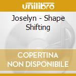 Joselyn - Shape Shifting cd