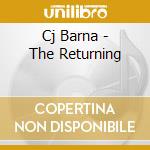 Cj Barna - The Returning cd