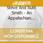 Steve And Ruth Smith - An Appalachian Aire cd