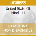 United State Of Mind - U cd