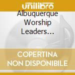Albuquerque Worship Leaders Network - Beautiful cd