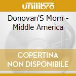 Donovan'S Mom - Middle America cd