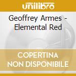 Geoffrey Armes - Elemental Red cd