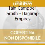 Iain Campbell Smith - Bagarap Empires