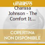 Charissa Johnson - The Comfort It Brings cd