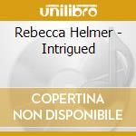 Rebecca Helmer - Intrigued cd