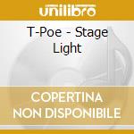 T-Poe - Stage Light cd