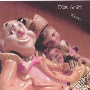 Dick Smith - Woozy cd musicale di Dick Smith