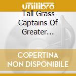 Tall Grass Captains Of Greater Chicago - She Moved Through