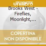 Brooks West - Fireflies, Moonlight, Coalmines, Chocolate cd
