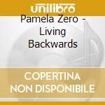 Pamela Zero - Living Backwards cd