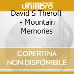 David S Theroff - Mountain Memories cd