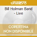 Bill Holman Band - Live