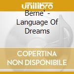 Berne' - Language Of Dreams cd
