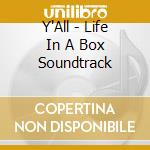 Y'All - Life In A Box Soundtrack cd