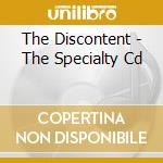 The Discontent - The Specialty Cd cd