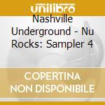 Nashville Underground - Nu Rocks: Sampler 4 cd musicale di Nashville Underground