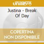 Justina - Break Of Day cd