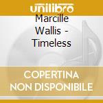 Marcille Wallis - Timeless cd