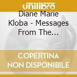 Diane Marie Kloba - Messages From The Ionosphere cd musicale di Diane Marie Kloba