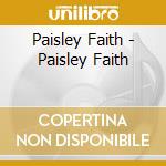 Paisley Faith - Paisley Faith cd