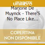 Marjorie De Muynck - There'S No Place Like Ohm 2 cd