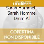 Sarah Hommel - Sarah Hommel Drum All cd