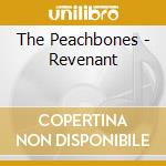 The Peachbones - Revenant cd